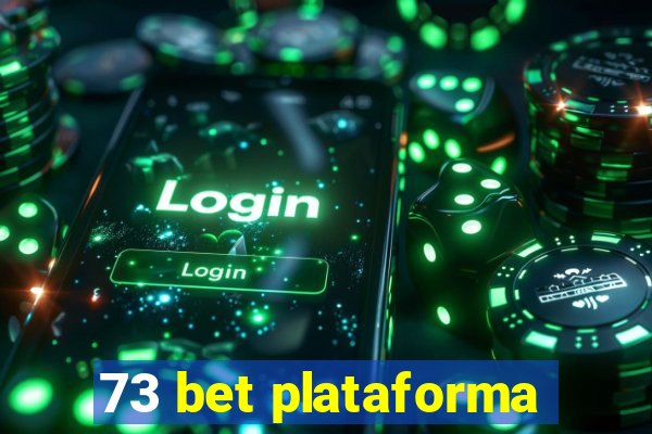 73 bet plataforma